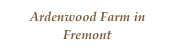 Ardenwood Farm in Fremont