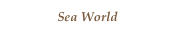 Sea World