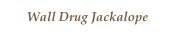 Wall Drug Jackalope