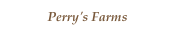 Perry's Farms